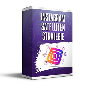 Instagram Satelliten Strategie<br>(Neuheit 2022)